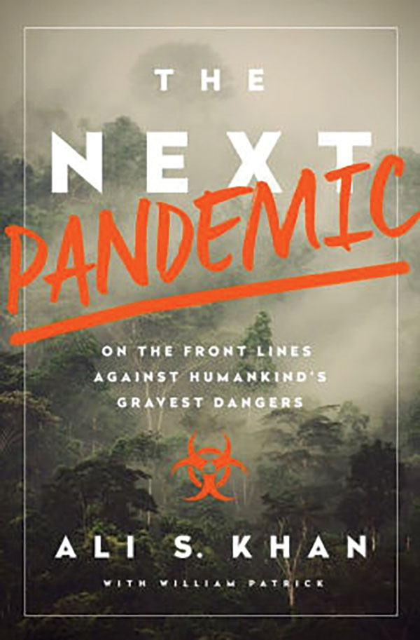 The Next Pandemic: On the Front Lines Against Humankind’s Gravest Dangers