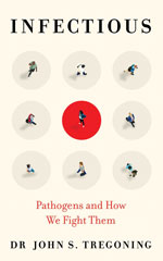 Infectious: Pathogens and How We Fight Them